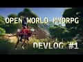 Making An Open World MMORPG as a Solo Developer DEVLOG