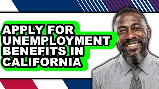 How to Apply for Unemployment Benefits in California Easy Method