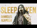 Download Lagu Sleep Token -- Damocles (ACAPELLA)