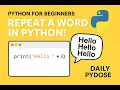Python for Beginners Repeat a Word Multiple Times