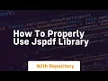 how to properly use jspdf library