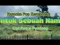 Download Lagu Untuk Sebuah Nama - Cipt. Pance Pondaag | Karaoke Pop Keroncong