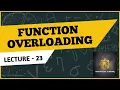 Lecture 23 Function Overloading - Object Oriented Programming using C