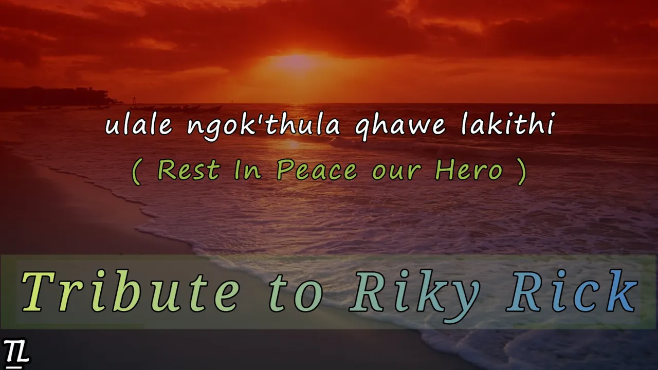 Big Zulu , Mduduzi Ncube , Siya Ntuli - A Tribute to Riky Rick | Lyrics