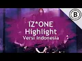 Download Lagu IZ*ONE - HIGHLIGHT (Versi Indonesia by Bmen)