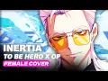 Download Lagu To Be Hero X OP – INERTIA (Female Cover)【Shiro Neko】