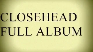 Download lagu CLOSEHEAD All the Best Songs FULL ALBUM....mp3