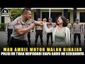 Download Lagu 🔴 POLISI AROGAN MENGHAJAR GADIS INI SAAT MAU AMBIL MOTOR ‼️TERNYATA DIA KOPASSUS YANG MENYAMAR