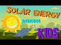 Solar Energy Science for Kids