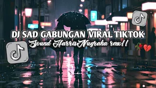 dj sad sound gabungan harris nugraha slow reverb old kane viral tiktok 2025