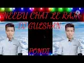 Lagu Neebu chat le raja dj Gulshan