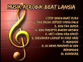 Download Lagu Musik Aerobik Beat Lansia Koleksi lagu Indo Hits