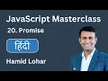 JavaScript Masterclass Promise javascript tutorial hindi
