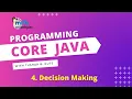 Core Java Programming Session 4 Decision Making Statements