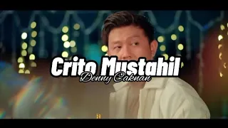 Download Crito Mustahil (Mung) - Denny Caknan (Lirik) MP3
