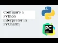 Configure Python interpreter in PyCharm 2023