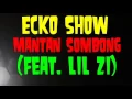 Lagu ECKO SHOW - Mantan Sombong (Feat. LIL ZI)