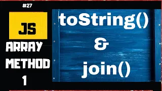 Understand JavaScript Array Methods Part 1 JavaScript tutorial for beginners