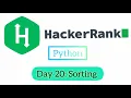 Day 20 Sorting HackerRank