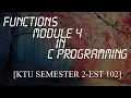 EST 102 MODULE 4 KTU C PROGRAMMING - FUNCTIONS