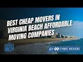 Best Cheap Movers in Virginia Beach Affordable Moving Companies Budget-Friendly Moving Tips