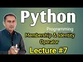 Python Programming Lecture 7 Membership and Identity Operator in Python
