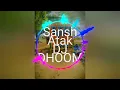 Download Lagu Sansh Atak Jabegi DJ DHOOM SHERGARH