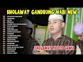 SHOLAWAT GANDRUNG NABI FUL ALBUM HADROH GANDRUNG NABI TERBARU PALING VIRAL