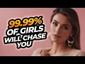 10 Secrets To Make Any Woman Chase You