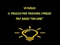 Download Lagu IL TRUCCO PER TROVARE I PREZZI PIU' BASSI \