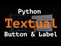 Stunning TUIs with Textual Button Label