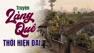 Truyện Làng Quê Thời Hiện Đại - Đọc Truyện Đêm Khuya VOV Hay Nhất