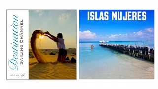 Destination  Sailing Channel – Isla Mujeres, Mexico. Sailing Ocean Fox