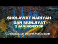 Download Lagu SHOLAWAT NARIYAH DAN MUNJIYAT 2 JAM NONSTOP