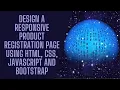 Task 12 - Design a responsive product registration page using HTML CSS JavaScript and Bootstrap