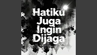 hatiku juga ingin dijaga