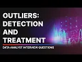 Outliers Detection and Treatment Data Analytics Interview Questions and Answers Beginner level