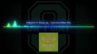 el maestro ft blissful sax gods hand main mix