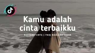 kamu adalah cinta terbaikku bahtera cinta cover lirik lagu