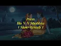 Download Lagu Prem | Blo V X Shobhna | KK Singh | Radha Krishna song | ( Slow+Reverb ) DeeEdm Music