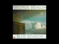 Download Lagu George Benson - Blue Benson (1976) Part 1 (Compilation Album)