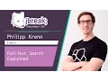 Philipp Krenn Full-Text Search Explained