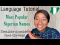 HOW TO PRONOUNCE MOST POPULAR NIGERIAN YORUBA NAMES MEANINGS