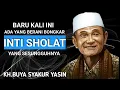 Download Lagu Baru kali ini ada yang berani bongkar SHOLAT .Sampai ke intinya.KH.BUYA SYAKUR YASIN