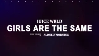 Juice WRLD All Girls Are The Same Lyrics  Juice WRLD All Girls Are The Same Lyrics