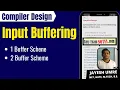 Input Buffering in Compiler Design 1 and 2 Buffer Scheme Jayesh Umre EasyExamNotes com