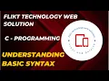 2 - Understanding Basic Syntax Hello World Program