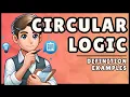 What is Circular Logic Easy Explanation