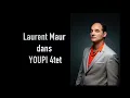 Lagu Laurent Maur dans YOUPI Quartet