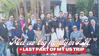 MEET OUR BIG FAMILY IN LOS ANGELES • LAST PART OF MY US TRIP | Vilma Santos - Recto